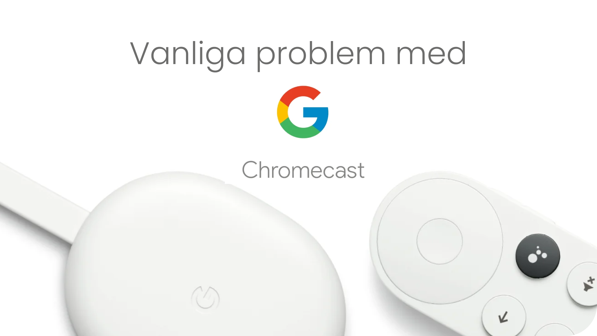 Problèmes courants de Chromecast et comment les résoudre │ Techmate